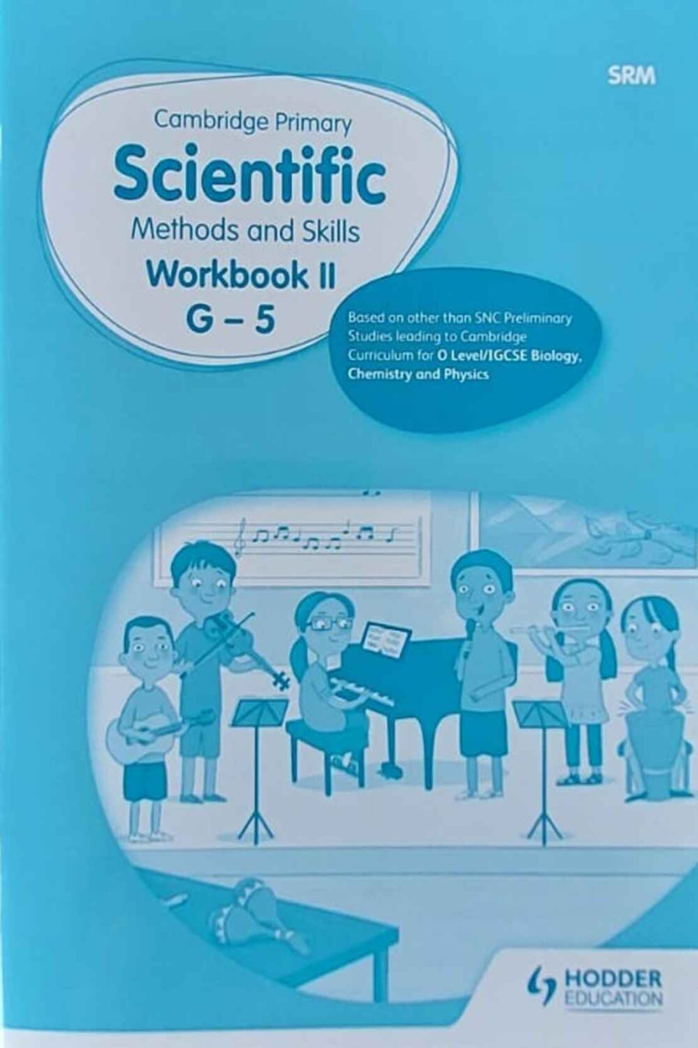 Cambridge Primary Scientific Methods & Skills – Workbook II G-5 | Class 4